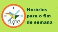 Horários para o fim de semana